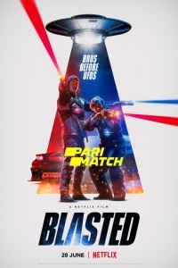 Blasted (2022) Hindi Dubbed