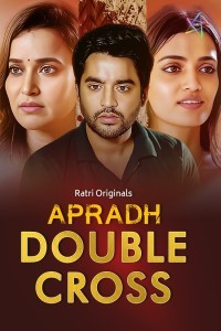 Double Cross (2024) Ratri Original