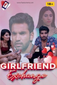 Girlfriend Exchange (2022) FaaduCinema Original