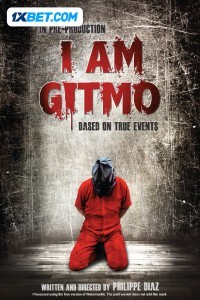 I Am Gitmo (2024) Hindi Dubbed