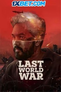 Last World War (2024) South Indian Hindi Dubbed