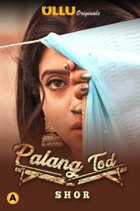 Palang Tod Shor (2021) ULLU Original