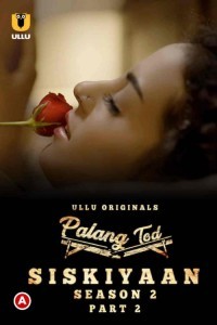 Palang Tod Siskiyaan (2022) ULLU Original