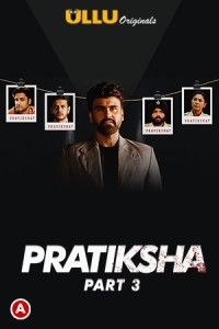 Pratiksha (2021) Part 3 Ullu Original