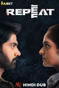 Repeat (2022) South Indian Hindi Dubbed Movie