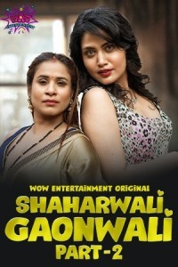 Shaharwali Gaonwali (2023) WoW Original