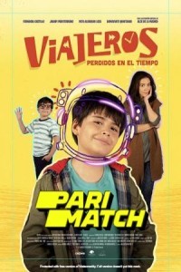 Viajeros Perdidos En El Tiempo (2022) Hindi Dubbed