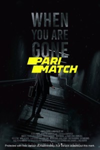 When you are gone (2021) Hindi Dubbed